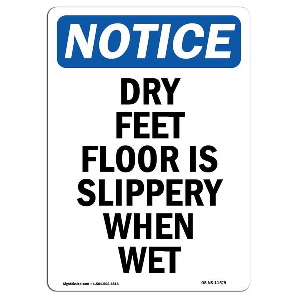 Signmission OSHA Sign, Dry Feet Floor Is Slippery When Wet, 14in X 10in Rigid Plastic, 10" W, 14" H, Portrait OS-NS-P-1014-V-11579